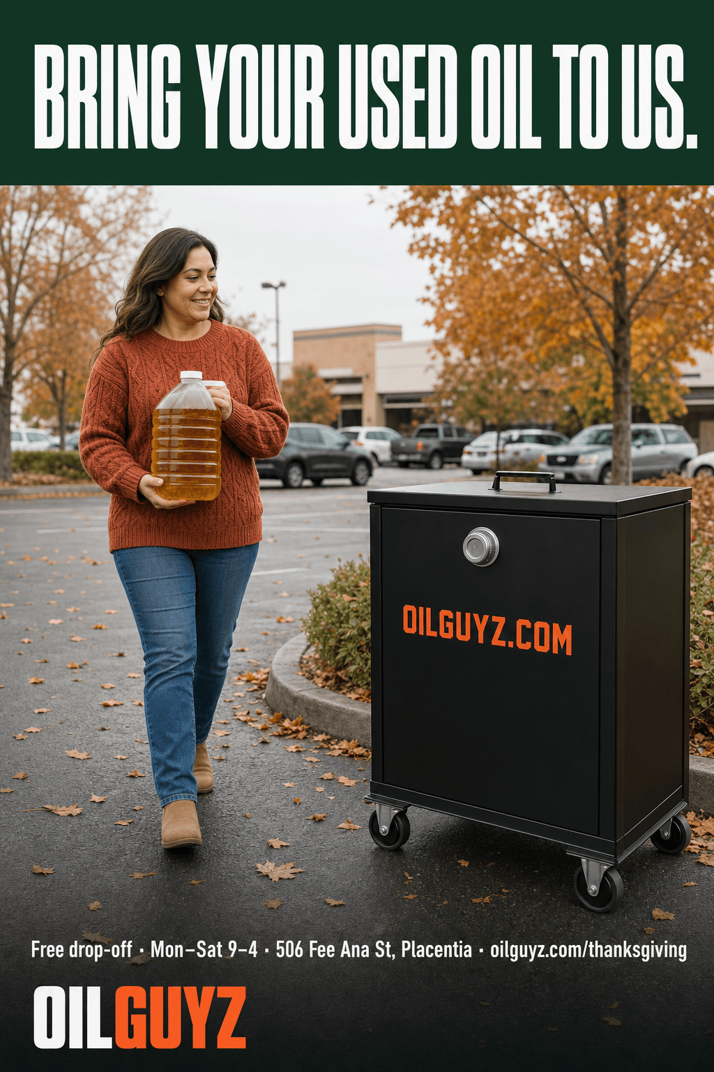 Bring your used oil to us, drop-off bin